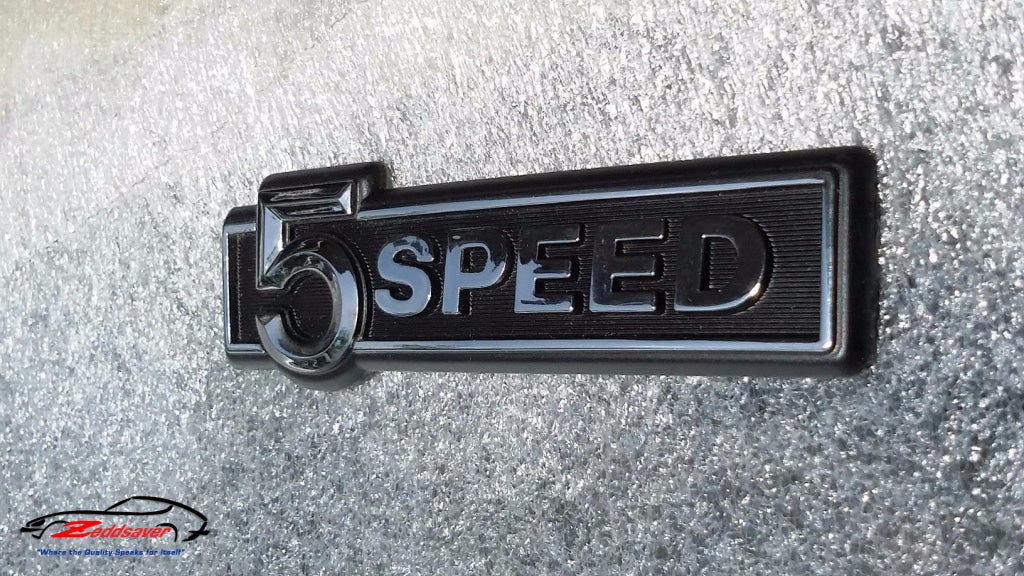 New 1977-1978 Datsun 280Z 5 Speed Badge